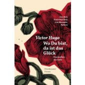 Wo Du bist, da ist das Glück, Hugo, Victor, Friedenauer Presse, EAN/ISBN-13: 9783751880411