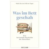 Was im Bett geschah, Durrani, Nadia/Fagan, Brian, Reclam, Philipp, jun. GmbH Verlag, EAN/ISBN-13: 9783150114896