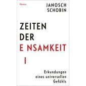 Zeiten der Einsamkeit, Schobin, Janosch, Carl Hanser Verlag GmbH & Co.KG, EAN/ISBN-13: 9783446282674