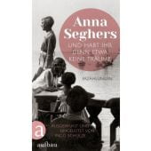 Und habt ihr denn etwa keine Träume, Seghers, Anna, Aufbau Verlag GmbH & Co. KG, EAN/ISBN-13: 9783351039509