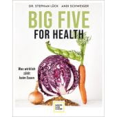 Big Five For Health, Lück, Stephan/Schweiger, Andi, Gräfe und Unzer, EAN/ISBN-13: 9783833885952