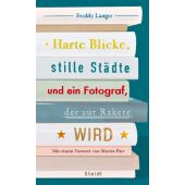Harter Blick, stille Stadt und ein Fotograf der zur Rakete wird, Langer, Freddy, Steidl Verlag, EAN/ISBN-13: 9783969992012