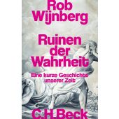 Eine kurze Geschichte der Wahrheit, Wijnberg, Rob, Verlag C. H. BECK oHG, EAN/ISBN-13: 9783406831058