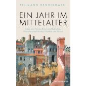 Ein Jahr im Mittelalter, Bendikowski, Tillmann, Bertelsmann, C. Verlag, EAN/ISBN-13: 9783570102831