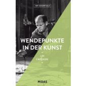Wendepunkte in der Kunst (ART ESSENTIALS), Cheshire, Lee, Midas Verlag AG, EAN/ISBN-13: 9783038761310
