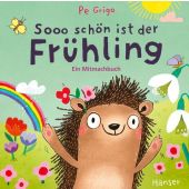 Sooo schön ist der Frühling, Grigo, Pe, Carl Hanser Verlag GmbH & Co.KG, EAN/ISBN-13: 9783446281790