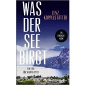 Was der See birgt, Koppelstätter, Lenz, Verlag Kiepenheuer & Witsch GmbH & Co KG, EAN/ISBN-13: 9783462006506