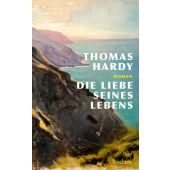 Die Liebe seines Lebens. Roman, Hardy, Thomas, Reclam, Philipp, jun. GmbH Verlag, EAN/ISBN-13: 9783150115275