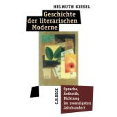 Geschichte der literarischen Moderne, Kiesel, Helmuth, Verlag C. H. BECK oHG, EAN/ISBN-13: 9783406702303