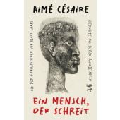 Ein Mensch, der schreit, Césaire, Aimé, MSB Matthes & Seitz Berlin, EAN/ISBN-13: 9783882217131