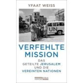 Verfehlte Mission, Weiss, Yfaat, Jüdischer Verlag im Suhrkamp Verlag, EAN/ISBN-13: 9783633543373