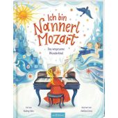 Ich bin Nannerl Mozart - Das vergessene Wunderkind, Ades, Audrey, Ars Edition, EAN/ISBN-13: 9783845858883
