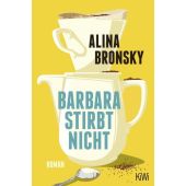 Barbara stirbt nicht, Bronsky, Alina, Verlag Kiepenheuer & Witsch GmbH & Co KG, EAN/ISBN-13: 9783462004403