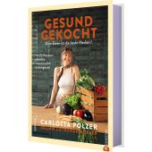 Gesund gekocht, Polzer, Carlotta/Lütkehermöller, Julian, Christian Verlag, EAN/ISBN-13: 9783959619820
