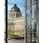 Das rekonstruierte Berliner Schloss, Seidel, Leo, Hirmer Verlag, EAN/ISBN-13: 9783777437620