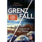 Grenzfall - Ihr Schrei in der Nacht, Schneider, Anna, Fischer, S. Verlag GmbH, EAN/ISBN-13: 9783596705467