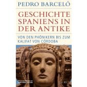 Geschichte Spaniens in der Antike, Barceló, Pedro, Verlag C. H. BECK oHG, EAN/ISBN-13: 9783406828980