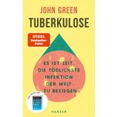 Tuberkulose. Die stille Pandemie, Green, John, Carl Hanser Verlag GmbH & Co.KG, EAN/ISBN-13: 9783446284432
