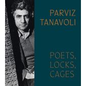 Parviz Tanavoli. Poets, Locks, Cages, Pantea Haghighi, Hirmer Verlag, EAN/ISBN-13: 9783777441597