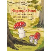 Wie Fliegenpilz Henri das Laufen lernte, um einen Baum zu retten, Napp, Daniel, Fischer Sauerländer, EAN/ISBN-13: 9783737357357