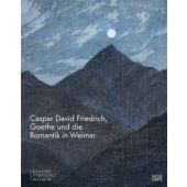 Goethe und Caspar David Friedrich, Hatje Cantz Verlag GmbH & Co. KG, EAN/ISBN-13: 9783775757898