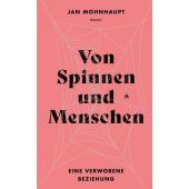 Von Spinnen und Menschen, Mohnhaupt, Jan, Carl Hanser Verlag GmbH & Co.KG, EAN/ISBN-13: 9783446281325