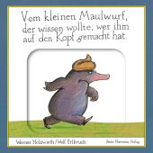 Vom kleinen Maulwurf, der wissen wollte, wer ihm auf den Kopf gemacht hat, Holzwarth, Werner, EAN/ISBN-13: 9783779507239