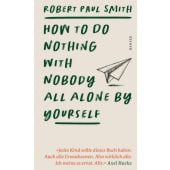 How to Do Nothing with Nobody All Alone by Yourself, Smith, Robert Paul, EAN/ISBN-13: 9783446283213