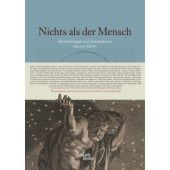 Nichts als der Mensch