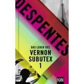 Das Leben des Vernon Subutex 1, Despentes, Virginie, Verlag Kiepenheuer & Witsch GmbH & Co KG, EAN/ISBN-13: 9783462005981