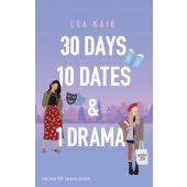 30 Days, 10 Dates & 1 Drama, Kaib, Lea, Fischer Sauerländer, EAN/ISBN-13: 9783733508951
