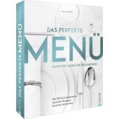 Das perfekte Menü. Gang für Gang ein Hochgenuss, Kreihe, Susann, Christian Verlag, EAN/ISBN-13: 9783959616539