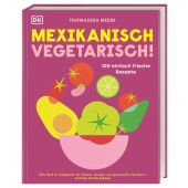 Mexikanisch vegetarisch!, Miers, Thomasina, Dorling Kindersley Verlag GmbH, EAN/ISBN-13: 9783831047314