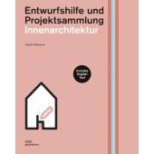 Entwurfshilfe und Projektsammlung: Innenarchitektur/Design guidelines and collection of projects: Interior architecture, EAN/ISBN-13: 9783869223643