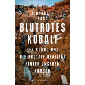 Blutrotes Kobalt - Der Kongo und die brutale Realität hinter unserem Konsum