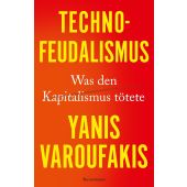 Technofeudalismus, Varoufakis, Yanis, Verlag Antje Kunstmann GmbH, EAN/ISBN-13: 9783956146046