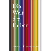 Die Welt der Farben, St Clair, Kassia, Atlantik Verlag, EAN/ISBN-13: 9783455006797