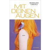 Mit deinen Augen, Fingerle, Maddalena, Luchterhand Literaturverlag, EAN/ISBN-13: 9783630877983