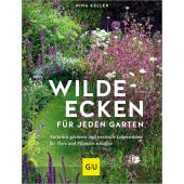 Wilde Ecken für jeden Garten, Keller, Nina, Gräfe und Unzer, EAN/ISBN-13: 9783833889714