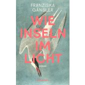 Wie Inseln im Licht, Gänsler, Franziska, Kein & Aber AG, EAN/ISBN-13: 9783036950341