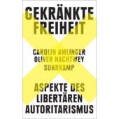 Gekränkte Freiheit, Amlinger, Carolin/Nachtwey, Oliver, Suhrkamp, EAN/ISBN-13: 9783518473634