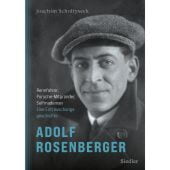 Adolf Rosenberger - Rennfahrer, Porsche-Mitgründer, Selfmademan, Scholtyseck, Joachim, EAN/ISBN-13: 9783827502049