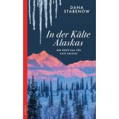 In der Kälte Alaskas, Stabenow, Dana, Kampa Verlag AG, EAN/ISBN-13: 9783311120919