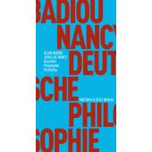 Deutsche Philosophie - Ein Dialog, Badiou, Alain/Nancy, Jean-Luc, MSB Matthes & Seitz Berlin, EAN/ISBN-13: 9783957573506