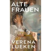Alte Frauen, Lueken, Verena, Ullstein Verlag, EAN/ISBN-13: 9783550204265