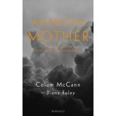 American Mother, McCann, Colum/Foley, Diane, Rowohlt Verlag, EAN/ISBN-13: 9783498003869