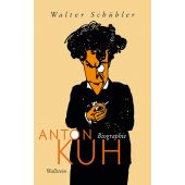 Anton Kuh, Schübler, Walter, Wallstein Verlag, EAN/ISBN-13: 9783835331891