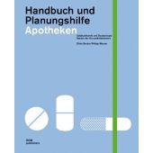 Apotheken - Handbuch und Planungshilfen, Becker, Dörte/Meuser, Philipp, DOM publishers, EAN/ISBN-13: 9783938666395