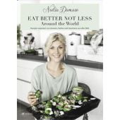 EAT BETTER NOT LESS - Around the World, Damaso, Nadia, AT Verlag AZ Fachverlage AG, EAN/ISBN-13: 9783038009726