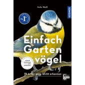 Einfach Gartenvögel, Weiß, Felix, Franckh-Kosmos Verlags GmbH & Co. KG, EAN/ISBN-13: 9783440174449